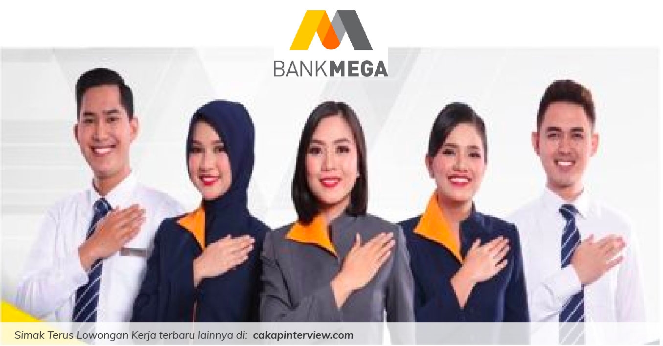 Lowongan Kerja Gaji Rp 5-7 Juta, Bank Mega Buka Posisi Ini untuk Penempatan di Area Semarang dan Yogyakarta