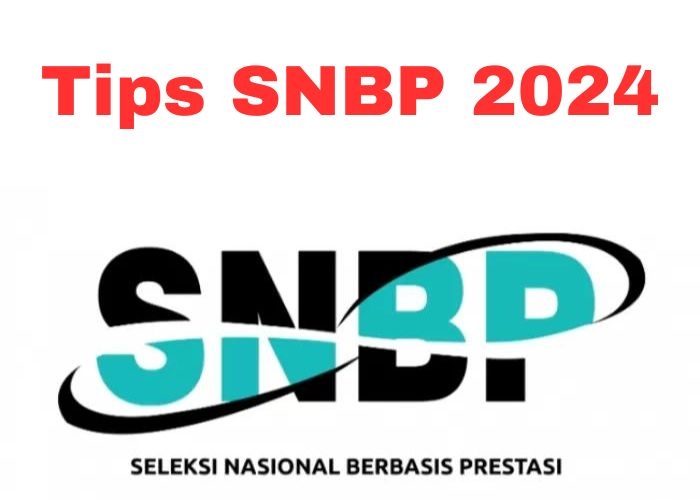 Persiapan Matang Siswa Kelas 12 Masuk Perguruan Tinggi: 10 Tips Lolos SNBP 2024
