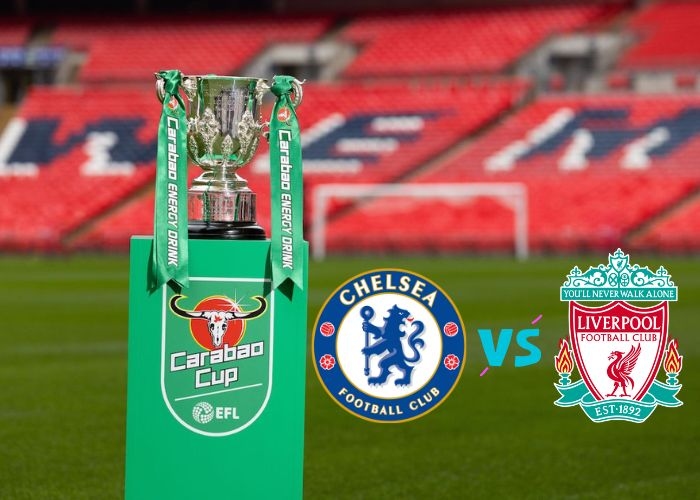 Chelsea dan Liverpool Bersiap Beradu di Final Carabao Cup 2023/2024 di Wembley: Head to Head dan Prediksi Line Up