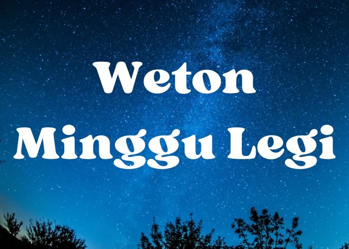 Ramalan Kehidupan Weton Minggu Legi, 23 Februari 2025: Rahasia Keberuntungan, Tantangan, dan Solusi Hidup yang Harus Diketahui!