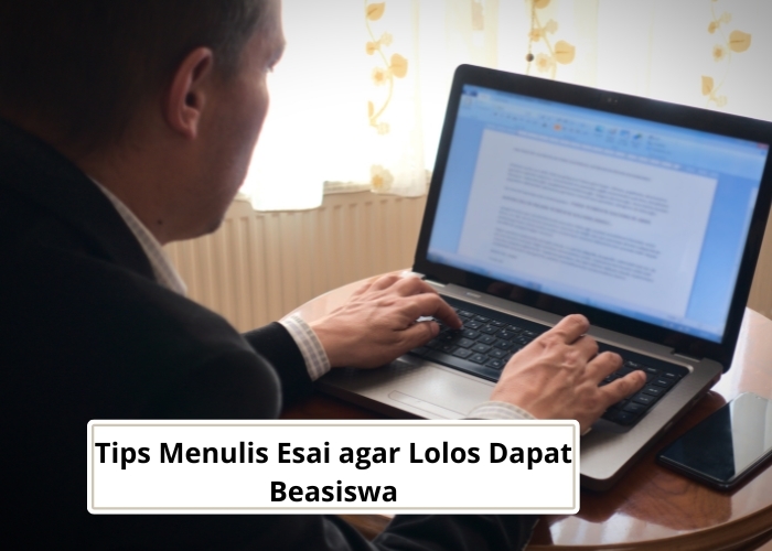 Pendidikan Vibes! Rahasia Lolos Seleksi Beasiswa, Coba Terapkan 4 Cara Jitu Menulis Esai yang Menarik Ini!