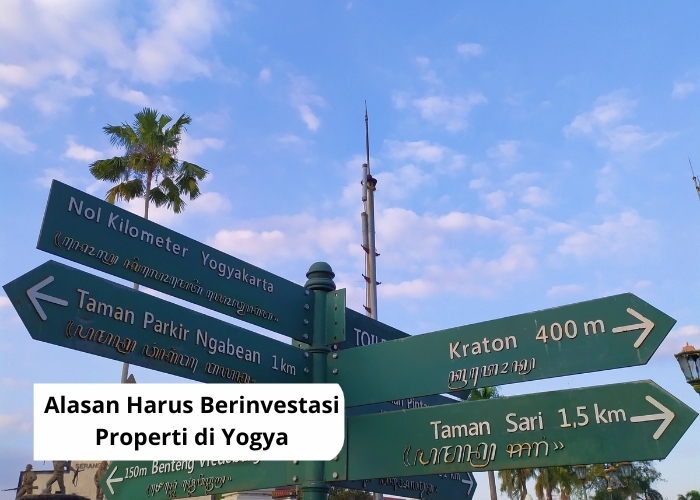Fakta Unik Vibes! Selain Karena Menjadi Tujuan Wisata, Ini 4 Alasan Kamu Harus Berinvestasi Properti di Yogyakarta