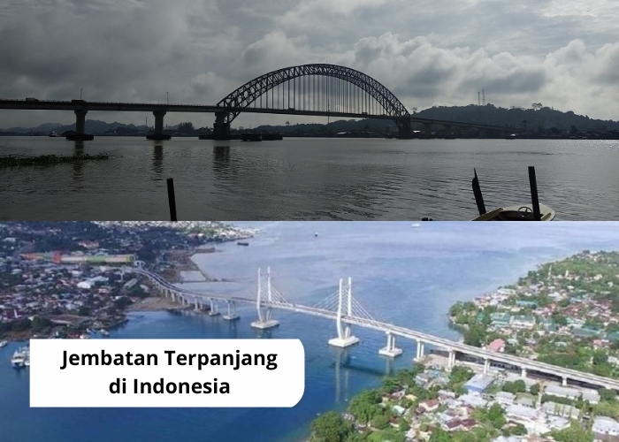 Fakta Unik Vibes! Penasaran? Inilah 6 Jembatan Raksasa di Indonesia yang Jarang Tersorot Selain Jembatan Suramadu