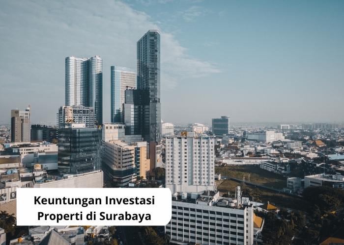 Fakta Unik Vibes! Terungkap Alasan Banyak Investor Memilih Surabaya untuk Investasi Properti, dan Ini 4 Keuntungannya!