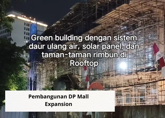 DP Mall 2 Semarang, Mall dengan Konsep Green Building yang Sedang Dikebut Pengerjaannya! Target Grand Opening 2025