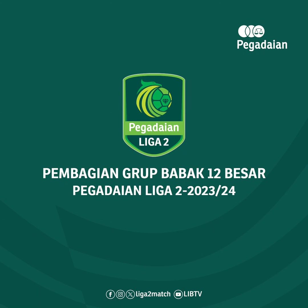 Pegadaian Liga 2 Memasuki Babak 12 Besar, Berikut Klub yang Berhasil Lolos