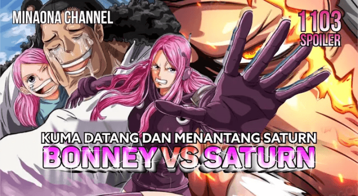 Spoiler One Piece Chapter 1103: Tak Terelakkan! Pertarungan Bonney Vs Saint Saturn, Balas Dendam untuk Nasib Kuma