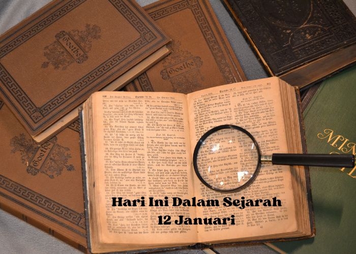 Mengenang Sejarah di Tanggal 12 Januari: 21 Peristiwa Bersejarah dari Berbagai Belahan Dunia