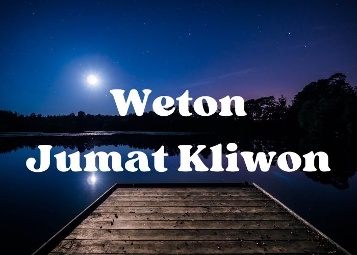 Mengungkap Karakter dan Nasib Orang yang Dilahirkan pada Weton Jumat Kliwon Menurut Primbon: Mongso, dan Wuku Desta