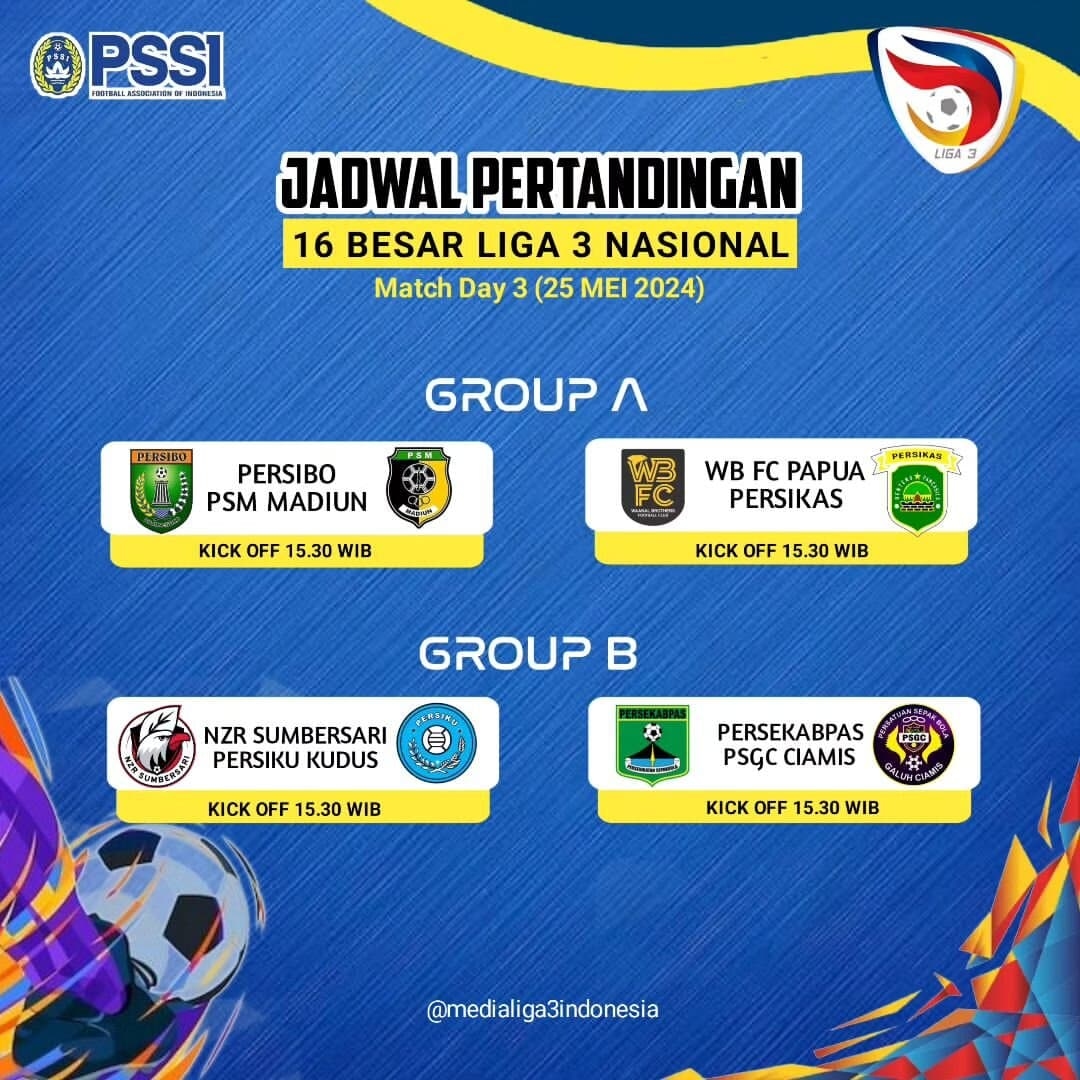 Berikut Klasemen dan Jadwal Lengkap Babak 16 Besar Liga 3 Putaran Nasional 2023/24 #MatchDay3 - Sabtu, 25 Mei 2024