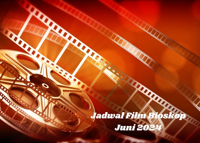 Full Hiburan dengan Tayangan Menarik: Jadwal 16 Film Bioskop yang Hadir di Indonesia Bulan Juni 2024, Mulai dari Film Aksi, Thriller hingga Romansa