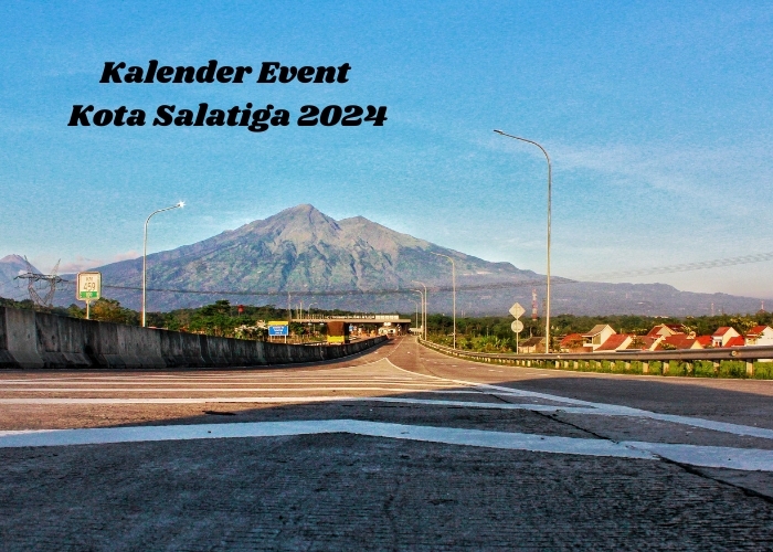 Jelajahi Pesona Salatiga: Kalender Event Juli 2024 Sajikan Kolaborasi, Kemeriahan dan Keunikan! Berikut Rangkaian Acaranya