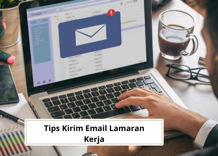 Working Life Vibes! Rahasia Lamaran Langsung Diterima, Terapkan 4 Tips Kirim Email Lamaran Kerja! Jangan Lupa Perhatikan Jam Mengirimnya