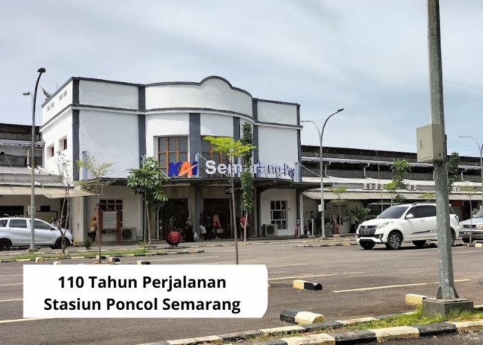 Semarang Vibes! Memasuki Usia ke-110 Tahun, Stasiun Poncol Warisan Sejarahyang Tetap Bertahan Dalam Perkembangan Zaman