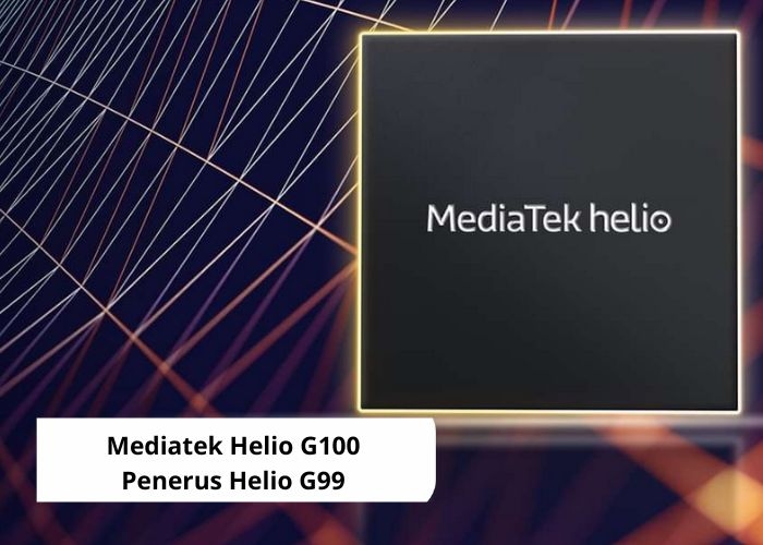 Tekno Update Vibes! Helio G100: Prosesor Terbaru MediaTek Penerus Helio G99 yang Siap Gebrak Dunia Smartphone Kelas Menengah