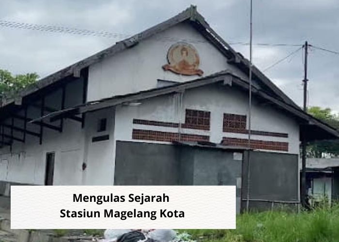 Fakta Unik Vibes! Mari Menelusuri Jejak Sejarah Stasiun Magelang Kota, Transformasi dari Stasiun Kereta Api menjadi Terminal Kota