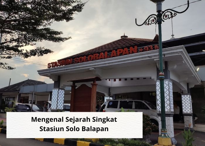 Fakta Unik Vibes! Sejarah dan Perjalanan Stasiun Solo Balapan, Saksi Bisu Perkembangan Dunia Perkeretaapian di Indonesia
