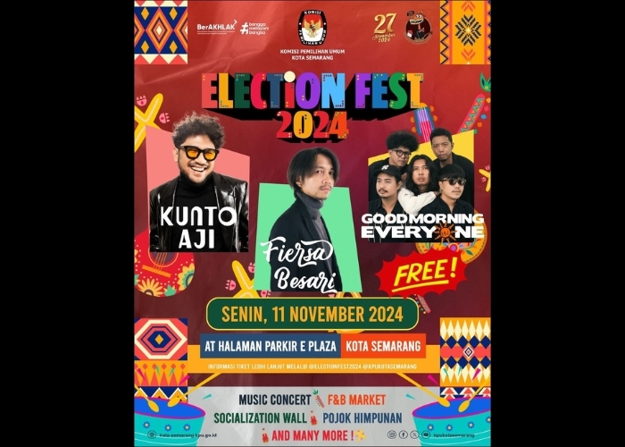 Event Vibes! Election Fest 2024: Festival Musik, Seni, dan Kuliner yang Diselenggarakan KPU dan Siap Mengguncang Kota Semarang!