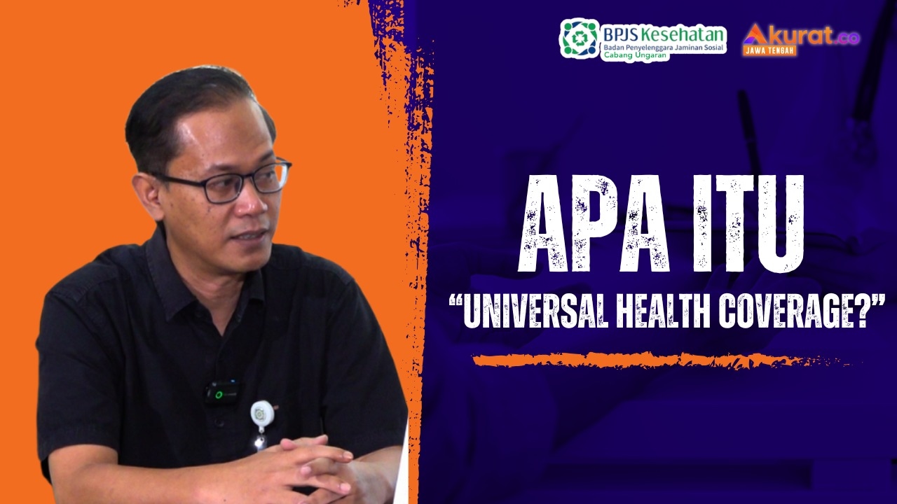 Podcast BPJS Kesehatan: Universal Health Coverage (UHC) Kota Salatiga Menjadi Sebuah Capaian Penting